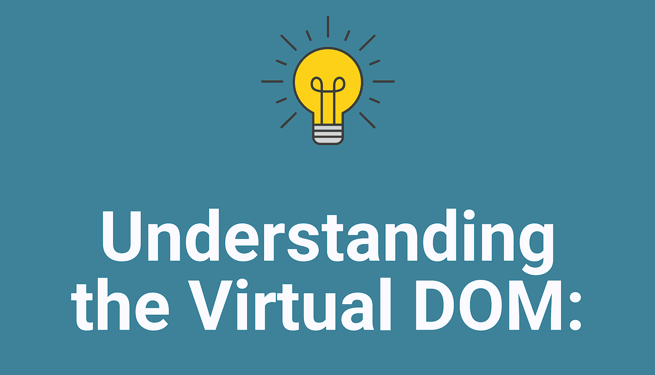 Understanding the Virtual Dom